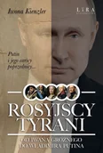 Biografie i autobiografie - Rosyjscy tyrani. Od Iwana Groźnego do Władimira Putina - miniaturka - grafika 1