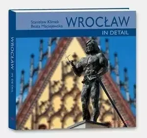 Wrocław in detail/ang/mały album/Via Nova/ - Beata Maciejewska, Stanisław Klimek - Albumy krajoznawcze - miniaturka - grafika 1