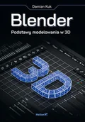Książki o programowaniu - Blender. Podstawy modelowania w 3d - Damian Kuk - książka - miniaturka - grafika 1
