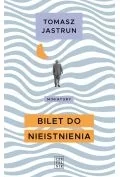 Powieści historyczne i biograficzne - bilet do nieistnienia - miniaturka - grafika 1