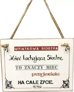 Dekor-pap Tabliczka drewniana - Wyjątkowa Siostra Mieć kochającą siostrę, to znaczy mieć przyjaciela... 2220000010665 - Dewocjonalia - miniaturka - grafika 1
