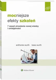 Mocniejsze efekty szkoleń Wurth Anthonie Wurth Kees - Ekonomia - miniaturka - grafika 2