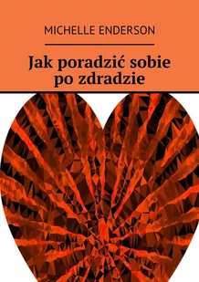 Jak poradzić sobie po zdradzie - E-booki - nauka - miniaturka - grafika 1