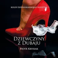 Audiobooki - literatura faktu - Dziewczyny z Dubaju - miniaturka - grafika 1