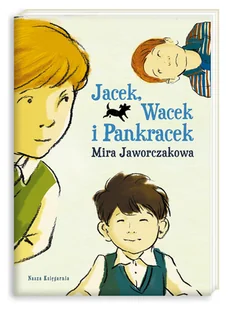 Nasza Księgarnia Jacek, Wacek i Pankracek - Mira Jaworczakowa - Lektury szkoła podstawowa - miniaturka - grafika 9