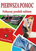 Poradniki hobbystyczne - Pierwsza pomoc podręczny poradnik rodzinny Praca zbiorowa - miniaturka - grafika 1