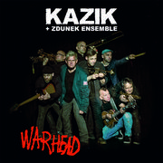 Kazik + Zdunek Ensemble Warhead. CD Kazik + Zdunek Ensemble
