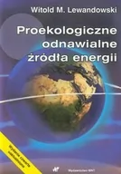 Podręczniki dla szkół wyższych - WNT Witold M. Lewandowski Proekologiczne odnawialne źródła energii - miniaturka - grafika 1