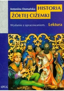 Greg Historia żółtej ciżemki - lektura z opracowaniem, szkoła podstawowa - Antonina Domańska - Lektury szkoła podstawowa - miniaturka - grafika 2