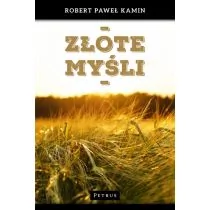 ZŁOTE MYŚLI ROBERT PAWEŁ KAMI - Aforyzmy i sentencje - miniaturka - grafika 1