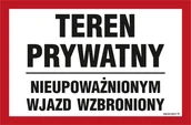 Tablice BHP - NC073 TEREN PRYWATNY NIEUPOWAŻNIONYM WJAZD WZBRONIONY, PN - PŁYTA PCV 1MM; (200X133MM) - miniaturka - grafika 1
