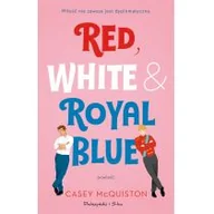 Powieści - Red White & Royal Blue Miłość jakiej świat nie widział McQuiston Casey - miniaturka - grafika 1