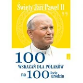 Religia i religioznawstwo - Św Jana Pawła Ii 100 Wskazań Na 100Lecie Urodzin Małgorzata Pabis - miniaturka - grafika 1