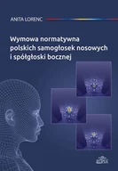 Filologia i językoznawstwo - Elipsa Dom Wydawniczy Anita Lorenc Wymowa normatywna polskich samogłosek nosowych i spółgłoski bocznej - miniaturka - grafika 1