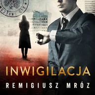 Audiobooki - kryminał, sensacja, thriller - Inwigilacja. Joanna Chyłka. Tom 5 Remigiusz Mróz - miniaturka - grafika 1