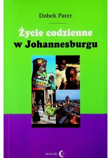 Dialog Życie codzienne w Johannesburgu - Pater Dobek - Książki podróżnicze - miniaturka - grafika 2