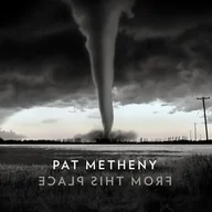 Jazz, Blues - Pat Metheny From This Place Digipack) - miniaturka - grafika 1