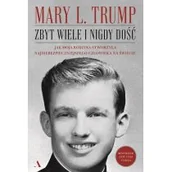 Biografie i autobiografie - Zbyt wiele i nigdy dość. Jak moja rodzina stworzyła najniebezpieczniejszego człowieka na świecie - miniaturka - grafika 1