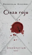 Horror, fantastyka grozy - Cisza roju - Insektorium tom 1. Przemysław Budziński - miniaturka - grafika 1