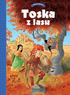 Egmont Tosca z Lasu. Panny, zlodzieje, rycerze i minstrele. Tom 1 LIT-49786 - Fantasy - miniaturka - grafika 1