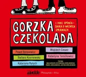 E-booki dla dzieci i młodzieży - Katarzyna Ryrych Gorzka czekolada i inne opowiadania o ważnych sprawach - miniaturka - grafika 1