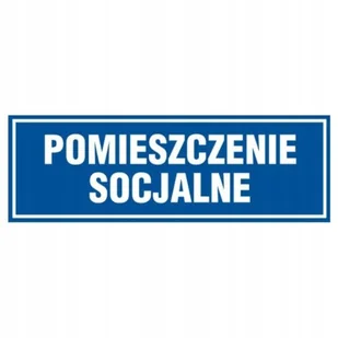 Znak tabliczka POMIESZCZENIE SOCJALNE 10x30cm PCV 1mm tablica - Akcesoria BHP - miniaturka - grafika 1