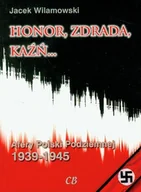 Historia Polski - CB Honor, zdrada, kaźń... Afery Polski Podziemnej 1939-1945 - Jacek Wilamowski - miniaturka - grafika 1