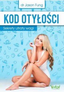Kod otyłości. Sekrety utraty wagi w.2023 - Zdrowie - poradniki - miniaturka - grafika 1