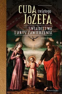 WAM Cuda Świętego Józefa - Katarzyna Pytlarz - Religia i religioznawstwo - miniaturka - grafika 2