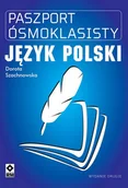 Podręczniki dla szkół podstawowych - Paszport ósmoklasisty Język polski - Dorota Szachnowska - książka - miniaturka - grafika 1