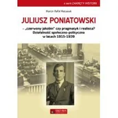 Pamiętniki, dzienniki, listy - Juliusz Poniatowski Czerwony jakobin czy pragmatyk i realista$440 - Matusiak Marcin Rafał - miniaturka - grafika 1