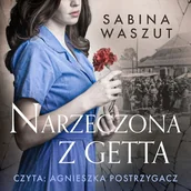 Audiobooki - romanse - Narzeczona z getta Sabina Waszut - miniaturka - grafika 1