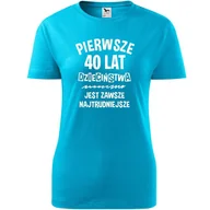 Koszulki i topy damskie - Damska Koszulka z Nadrukiem Pierwsze 40 lat dzieciństwa na Prezent Urodziny turkusowy M - Atram - miniaturka - grafika 1