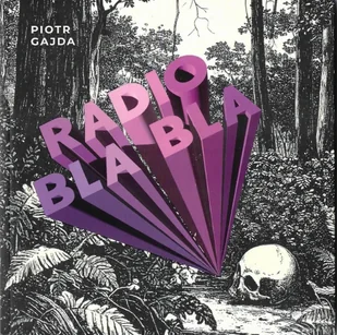 Radio Bla Bla - Piotr Gajda - książka - Poezja - miniaturka - grafika 1