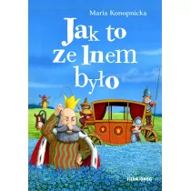 Jak to ze lnem było Maria Konopnicka - Lektury gimnazjum - miniaturka - grafika 1