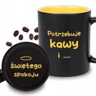 Kubki - KUBEK GRAWER Żółty Na Prezent Urodziny POTRZEBUJE KAWY I ŚWIĘTEGO SPOKOJU - miniaturka - grafika 1