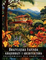 E-booki - kultura i sztuka - Brazylijska Fazenda. Krajobrazy i architektura. Kolorowanka dla dorosłych - miniaturka - grafika 1