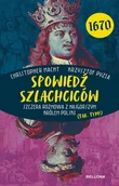 E-booki - historia - Spowiedź szlachciców 1670. Szczera rozmowa z najgorszym królem Polski (tak, tym!) - miniaturka - grafika 1