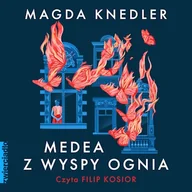 Audiobooki - literatura piękna - Medea z Wyspy Ognia Magda Knedler - miniaturka - grafika 1