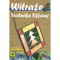 Witraże Technika Tiffany - Poradniki hobbystyczne - miniaturka - grafika 1