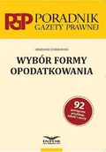 Finanse, księgowość, bankowość - Wybór formy opodatkowania - Grzegorz Ziółkowski - książka - miniaturka - grafika 1