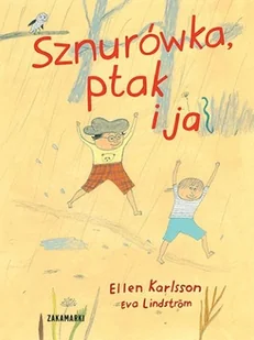 SZNURÓWKA PTAK I JA ELLEN KARLSSON - Powieści i opowiadania - miniaturka - grafika 2