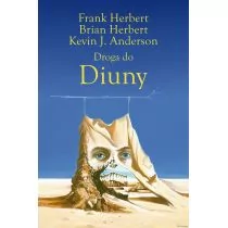 Rebis Frank Herbert, Brian Herbert, Kevin J. Anderson Droga do Diuny - Fantasy - miniaturka - grafika 1