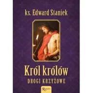 Religia i religioznawstwo - RAFAEL Król Królów Drogi Krzyżowe - ks. Edward Staniek - miniaturka - grafika 1