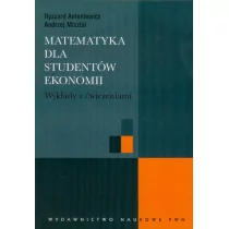 PWN Matematyka dla studentów ekonomii. Wykłady z ćwiczeniami - Ryszard Antoniewicz, Andrzej Misztal - Ekonomia - miniaturka - grafika 1