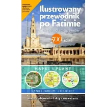 Łaszewski Wincenty Ilustrowany przewodnik po Fatimie - mamy na stanie, wyślemy natychmiast - Przewodniki Łaszewski Wincenty Ilustrowany przewodnik po Fatimie - mamy na stanie, wyślemy natychmiast - Przewodniki - miniaturka - grafika 1