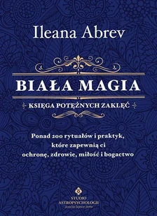 Biała magia. Księga potężnych zaklęć - Ezoteryka - miniaturka - grafika 1