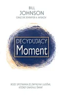 E-booki - religia - Decydujący moment. Boże spotkania ze zwykłymi ludźmi którzy zmienili świat - miniaturka - grafika 1