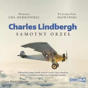 Charles Lindbergh. Samotny orzeł - Audiobooki - historia - miniaturka - grafika 1
