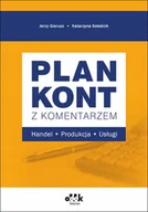 Finanse, księgowość, bankowość - Plan kont z komentarzem Handel, produkcja, usługi - Jerzy Gierusz, Katarzyna Dr Koleśnik - książka - miniaturka - grafika 1
